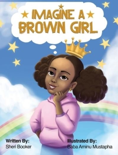 Cover for Sheri Booker · Imagine a Brown Girl (Book) (2022)