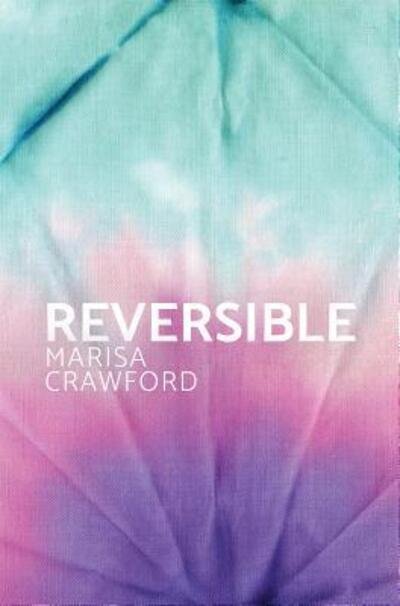 Reversible - Marisa Crawford - 图书 - Switchback Books - 9780986187643 - 2017年3月15日