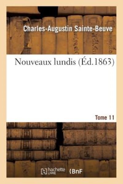 Cover for Sainte-beuve-c-a · Nouveaux Lundis. Tome 11 (Paperback Book) (2013)