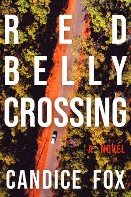 Redbelly Crossing - Candice Fox - 图书 -  - 9798892425643 - 2026年4月28日