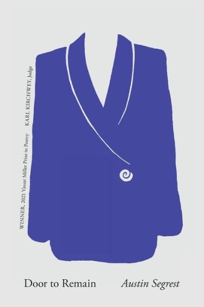 Cover for Austin Segrest · Door to Remain Volume 29 - Vassar Miller Prize in Poetry (Paperback Book) (2021)