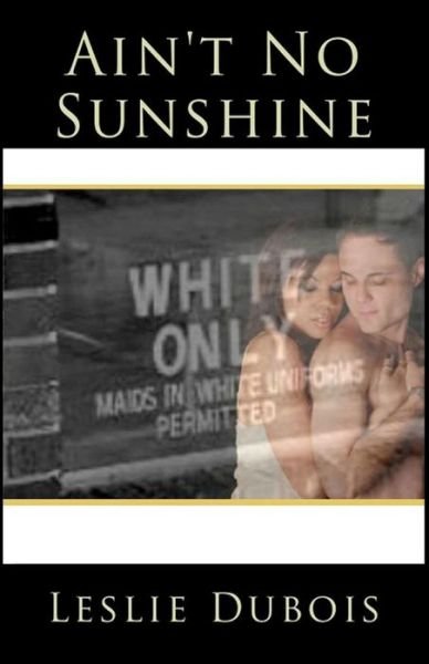Cover for Leslie Dubois · Ain't No Sunshine (Paperback Book) (2011)