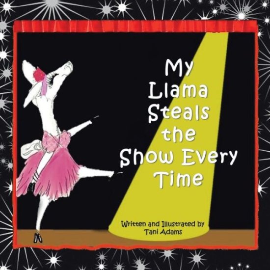 Cover for Tani Adams · My Llama Steals the Show Every Time (Paperback Book) (2021)