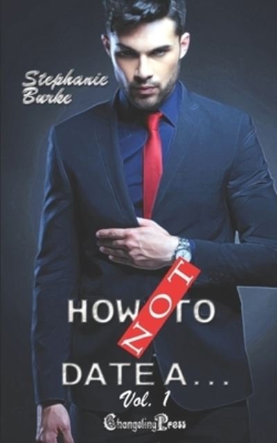 Cover for Stephanie Burke · How Not To Date... Vol. 1 (Paperback Book) (2018)