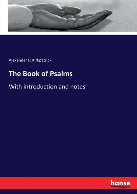 Cover for Kirkpatrick · The Book of Psalms (Book) (2017)