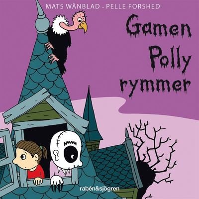 Cover for Mats Wänblad · Gamen Polly rymmer (Audiobook (MP3)) (2020)