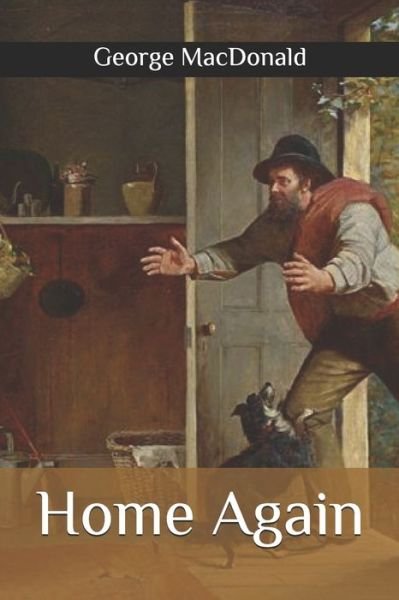 Cover for George MacDonald · Home Again (Paperback Book) (2020)