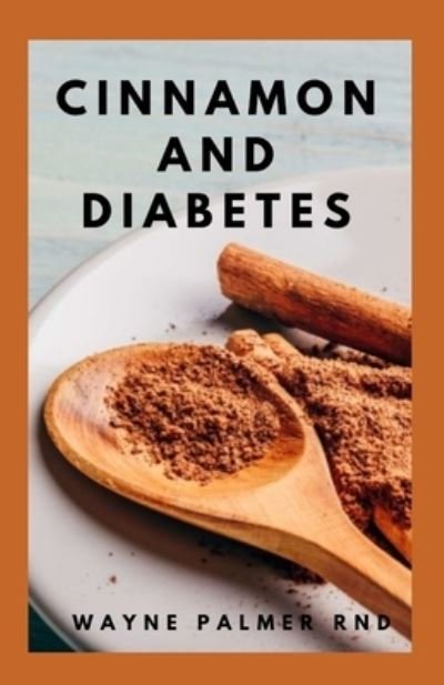 Cover for Wayne Palmer Rnd · Cinnamon and Diabetes (Paperback Book) (2020)