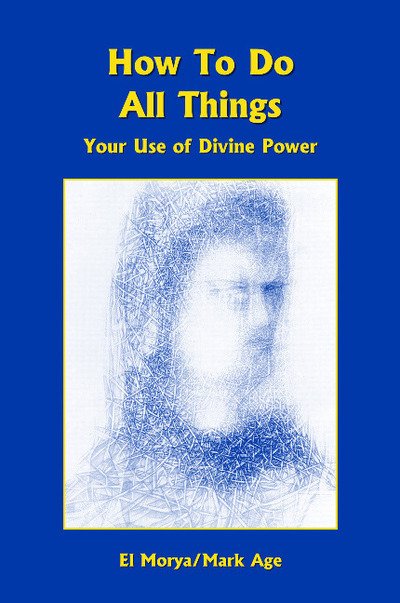 Cover for El Morya · How To Do All Things: Your Use of Divine Power (Paperback Book) (2018)