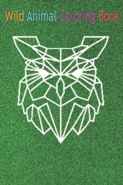 Cover for Green Forest · Wild Animal Coloring Book (Paperback Book) (2020)
