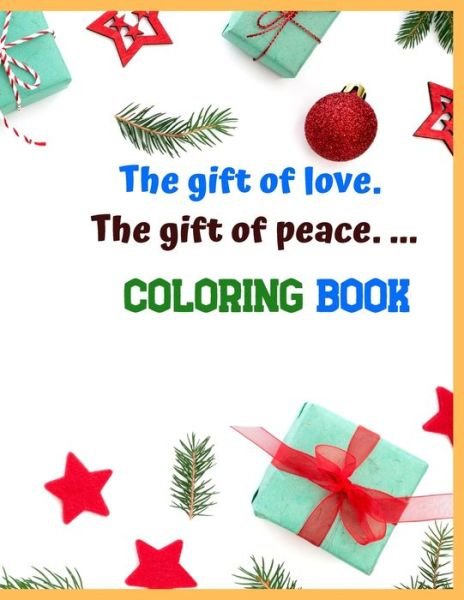 Cover for Pranab Mahata · The gift of love. The gift of peace. ... Coloring Book (Paperback Book) (2020)