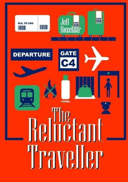 Cover for Jeff Rozelaar · The Reluctant Traveller (Paperback Book) (2014)