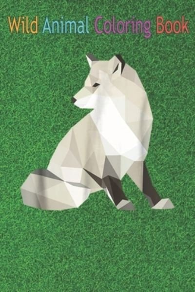 Cover for Green Forest · Wild Animal Coloring Book (Paperback Book) (2020)