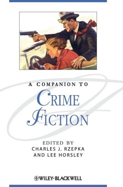 Cover for CJ Rzepka · A Companion to Crime Fiction - Blackwell Companions to Literature and Culture (Hardcover Book) (2010)