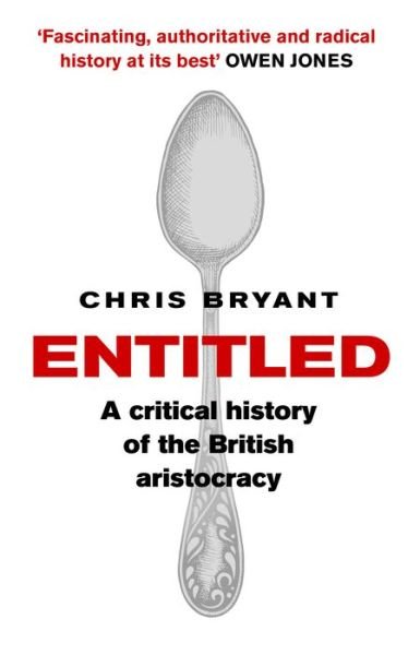 Cover for Chris Bryant · Entitled: A Critical History of the British Aristocracy (Paperback Book) (2018)
