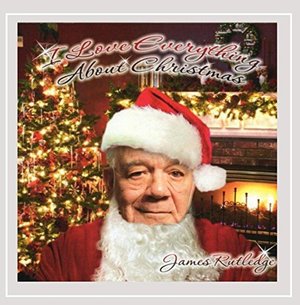Cover for James Rutledge · I Love Everything About Christmas (CD) (2015)
