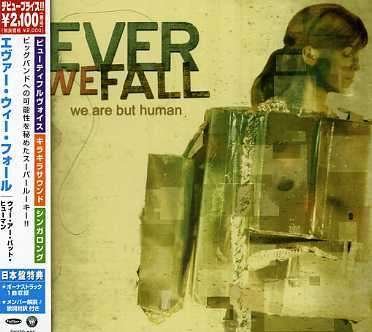 We Are but Human - Ever We Fall - 音乐 - BDNW - 4529408001663 - 2006年6月21日