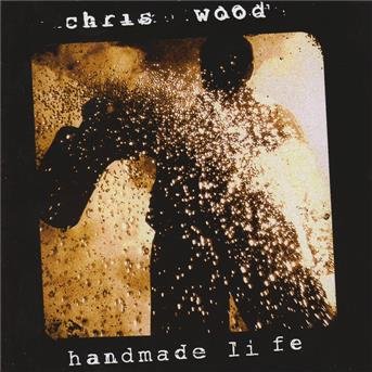 Handmade Life - Chris Wood - 音乐 - RUF - 5060116091663 - 2010年3月1日