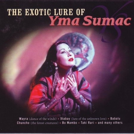 Cover for Sumac Yma · Exotic Lure Of Yma Sumac (CD) (2008)