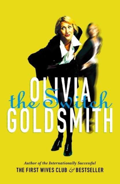 The Switch - Olivia Goldsmith - 图书 - HarperCollins Publishers - 9780007361663 - 2009年10月2日