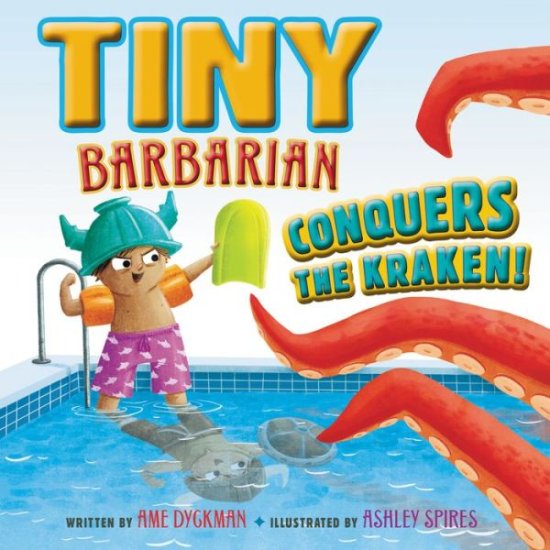 Cover for Ame Dyckman · Tiny Barbarian Conquers the Kraken! (Hardcover Book) (2023)