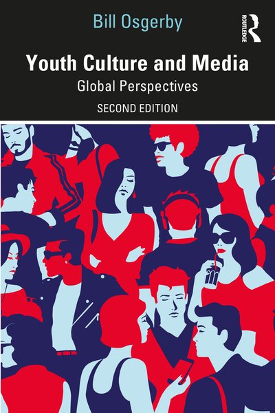 Cover for Osgerby, Bill (London Metropolitan University, UK) · Youth Culture and the Media: Global Perspectives (Paperback Book) (2020)