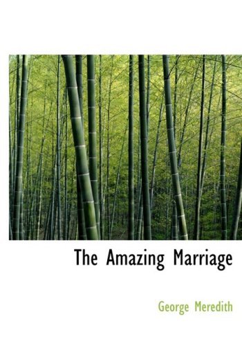 Cover for George Meredith · The Amazing Marriage (Hardcover Book) [Large Print, Large Type edition] (2008)