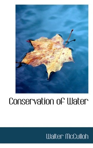 Cover for Walter Mcculloh · Conservation of Water (Paperback Book) (2008)