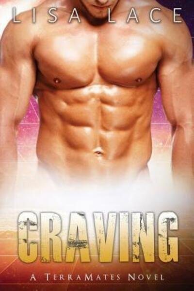 Cover for Lisa Lace · Craving A SciFi Alien Mail Order Bride Romance (Paperback Book) (2016)