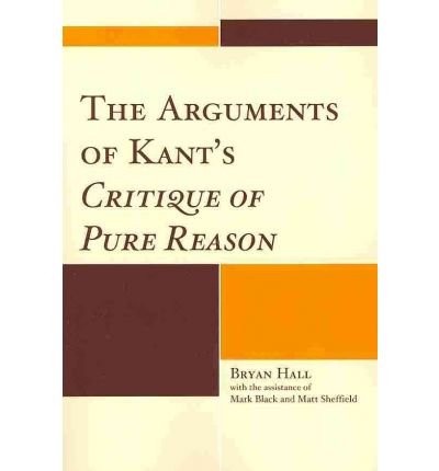 Cover for Bryan Hall · The Arguments of Kant's Critique of Pure Reason (Paperback Book) (2010)