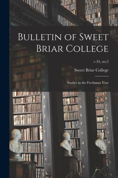 Cover for Sweet Briar College · Bulletin of Sweet Briar College (Paperback Book) (2021)