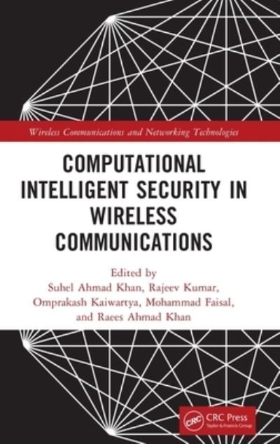 Cover for Suhel Ahmed Khan · Computational Intelligent Security in Wireless Communications - Wireless Communications and Networking Technologies (Hardcover Book) (2023)