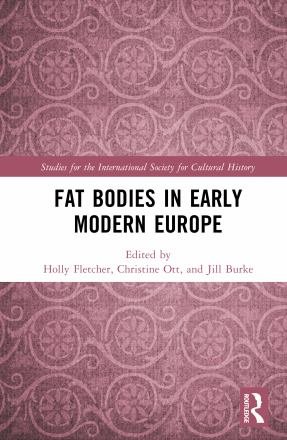 Cover for Fat Bodies in Early Modern Europe - Studies for the International Society for Cultural History (Hardcover Book) (2026)