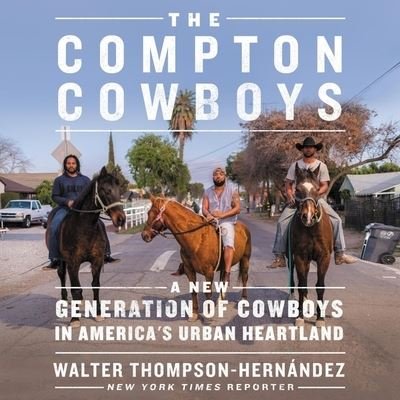 Cover for Walter Thompson-Hernandez · The Compton Cowboys (CD) (2020)