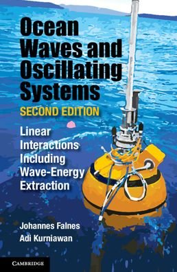 Cover for Johannes Falnes · Ocean Waves and Oscillating Systems: Volume 8: Linear Interactions Including Wave-Energy Extraction - Cambridge Ocean Technology Series (Hardcover Book) [2 Revised edition] (2020)
