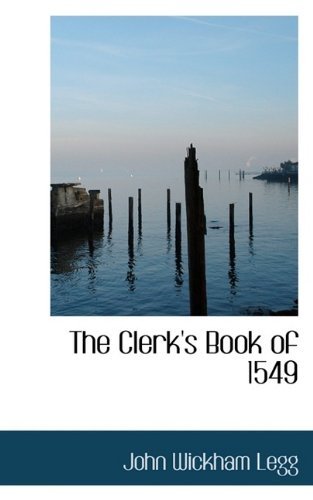 Cover for John Wickham Legg · The Clerk's Book of 1549 (Paperback Book) (2009)