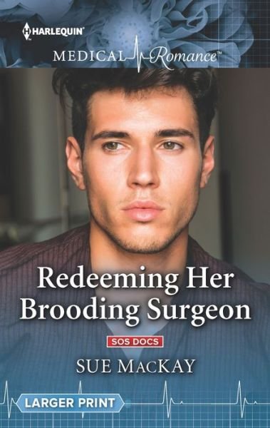 Cover for Sue MacKay · Redeeming Her Brooding Surgeon (Paperback Book) (2019)