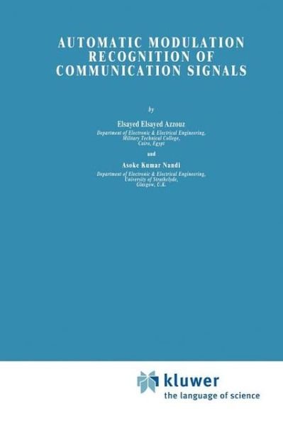 Cover for Elsayed Azzouz · Automatic Modulation Recognition of Communication Signals (Paperback Book) [Softcover reprint of hardcover 1st ed. 1996 edition] (2010)