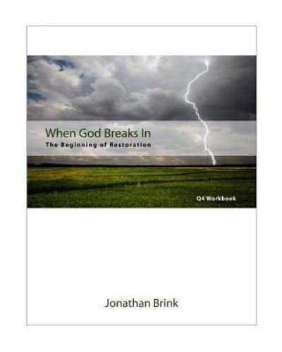 When God Breaks In - Jonathan Brink - 图书 - Createspace Independent Publishing Platf - 9781453691663 - 2010年7月14日