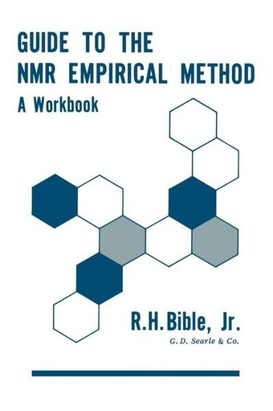 Cover for Roy H. Bible · Guide to the NMR Empirical Method: A Workbook (Paperback Book) [Softcover reprint of the original 1st ed. 1967 edition] (2012)