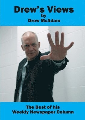 Drew's Views - Drew McAdam - 图书 - Lulu Press, Inc. - 9781471651663 - 2012年4月3日