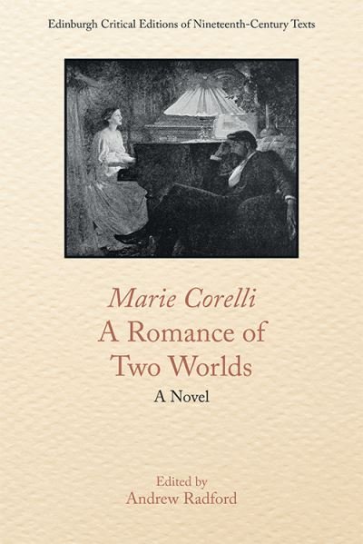 Cover for Marie Corelli · Marie Corelli, A Romance of Two Worlds: A Novel - Edinburgh Critical Editions of Nineteenth-Century Texts (Paperback Book) (2021)