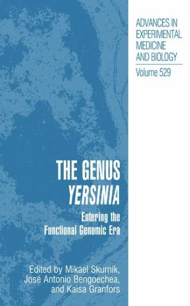 Cover for Mikael Skurnik · The Genus Yersinia: Entering the Functional Genomic Era - Advances in Experimental Medicine and Biology (Paperback Book) [Softcover reprint of the original 1st ed. 2004 edition] (2013)
