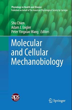 Cover for Molecular and Cellular Mechanobiology - Physiology in Health and Disease (Paperback Book) [Softcover Reprint of the Original 1st 2016 edition] (2018)