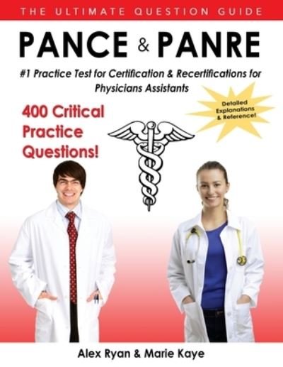 Cover for Alex Ryan · Pance and Panre : #1 Practice Test for Certification &amp; Recertification for Physician Assistants (Paperback Book) (2015)