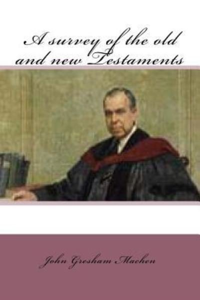 Cover for John Gresham Machen · A survey of the old and new testaments (Paperback Book) (2015)