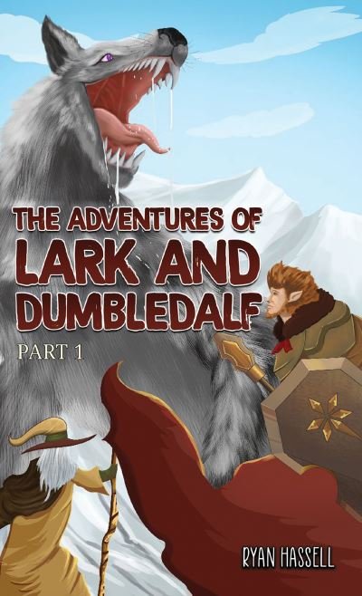 Cover for Ryan Hassell · The Adventures of Lark and Dumbledalf: Part 1 (Paperback Book) (2023)