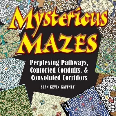 Cover for Sean Kevin Gaffney · Mysterious Mazes (Paperback Book) (2016)