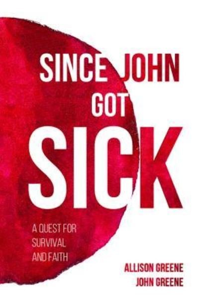 Cover for Allison Greene · Since John Got Sick (Paperback Book) (2018)