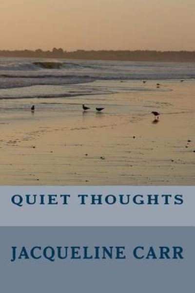 Cover for Jacqueline Carr · Quiet Thoughts (Paperback Book) (2016)